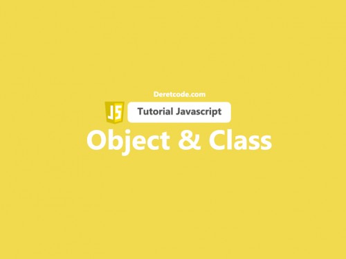 Tutorial Lengkap Belajar Javascript # Mengenal objek dan class